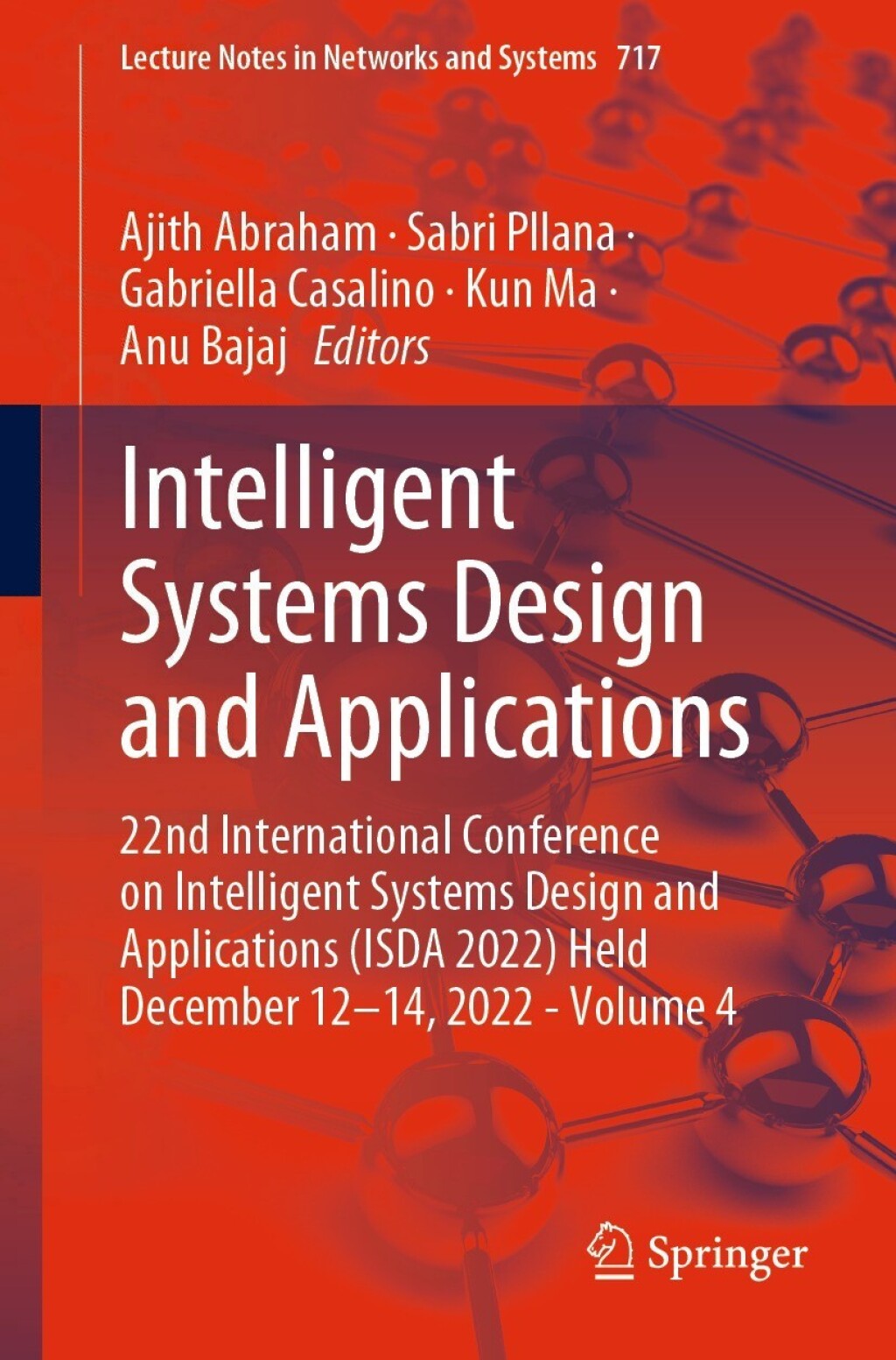 Intelligent Systems Design and Applications 22nd International Conference on Intelligent Systems Design and Applications (ISDA 2022) Held December 12-14, 2022 - Volume 4